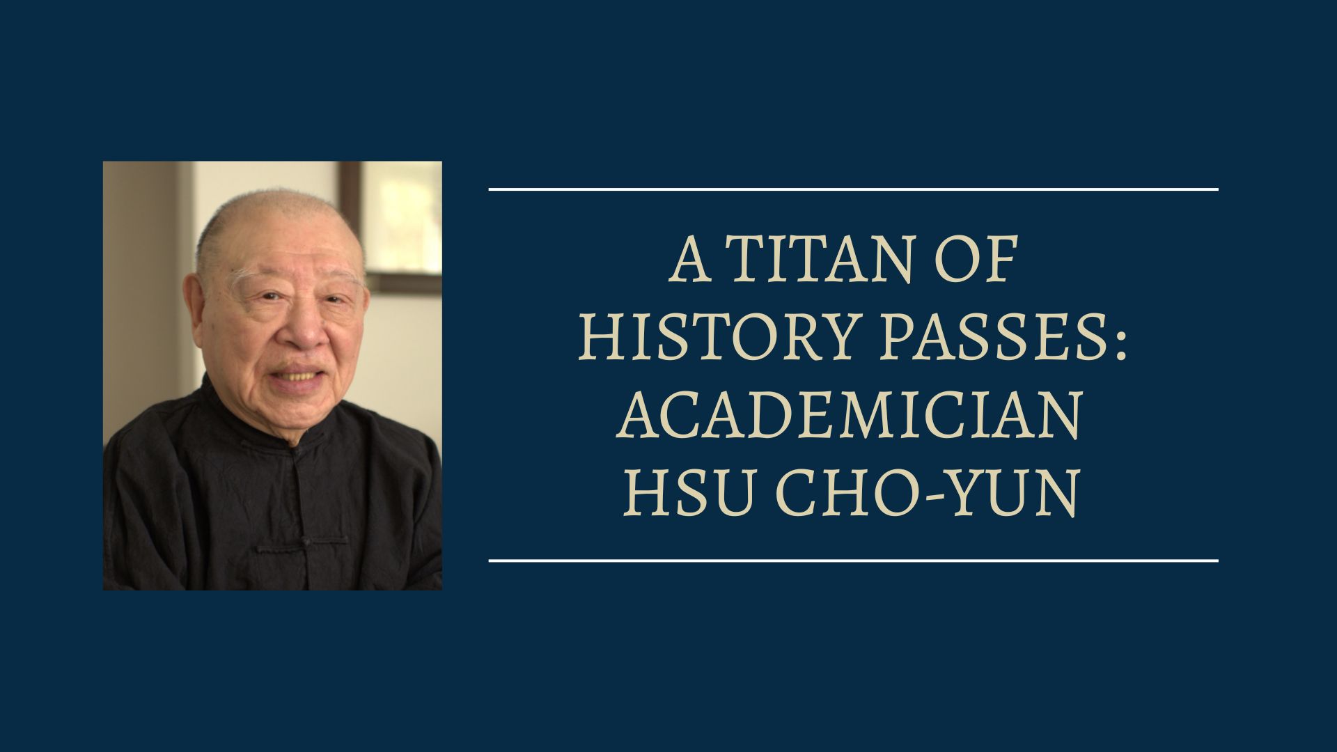 A Titan of History Passes: Academician Hsu Cho-yun