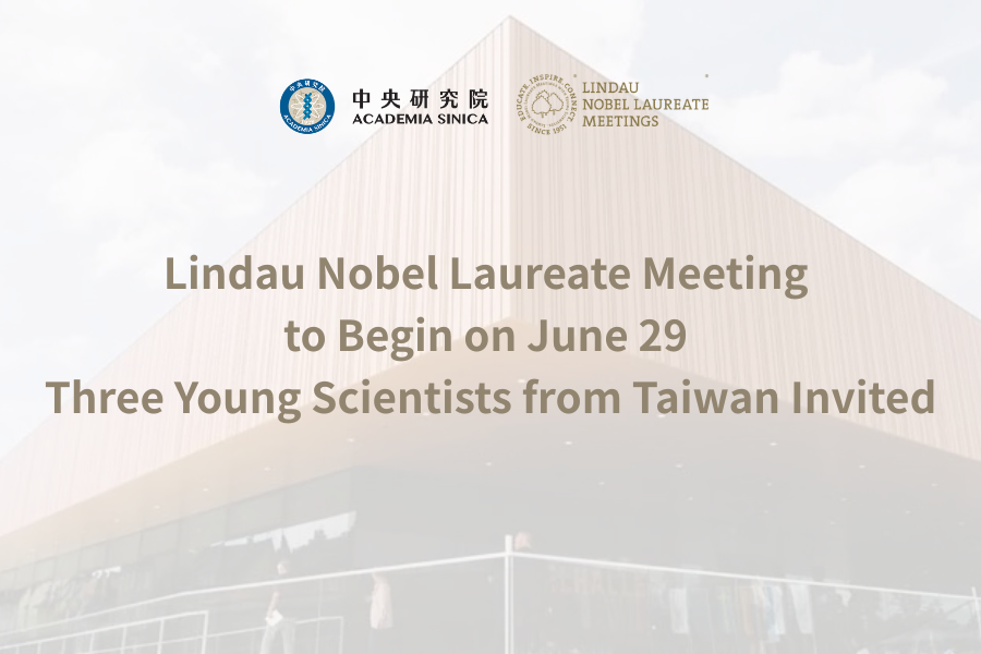 Lindau Nobel Laureate Meeting to Begin on June 29 – Three Young Scientists from Taiwan Invited