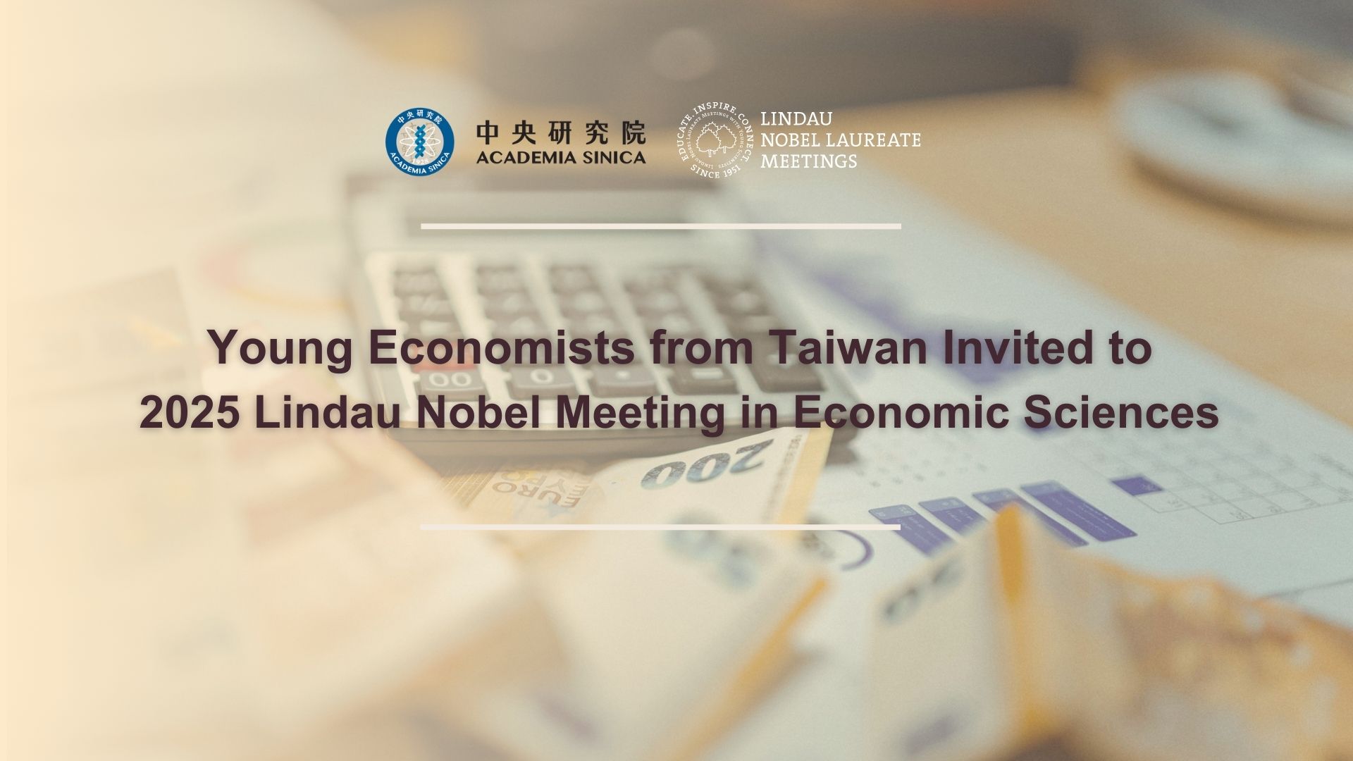 Two Young Economists from Taiwan Invited to 2025 Lindau Nobel Meeting in Economic Sciences