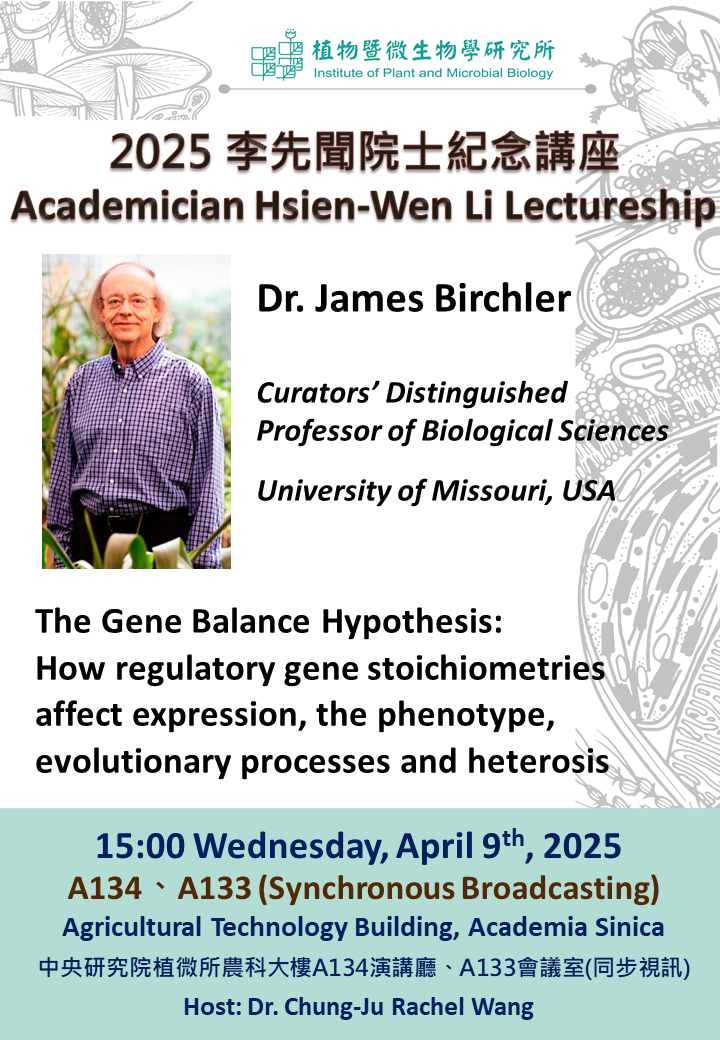 20250409_James Birchler (Academician_Hsien-Wen_Li_Lectureship)